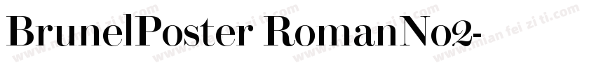 BrunelPoster RomanNo2字体转换
